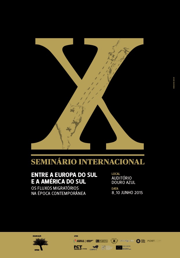 X Seminário Internacional Entre a Europa do Sul e a América do Sul – Os Fluxos Migratórios na Época Contemporânea